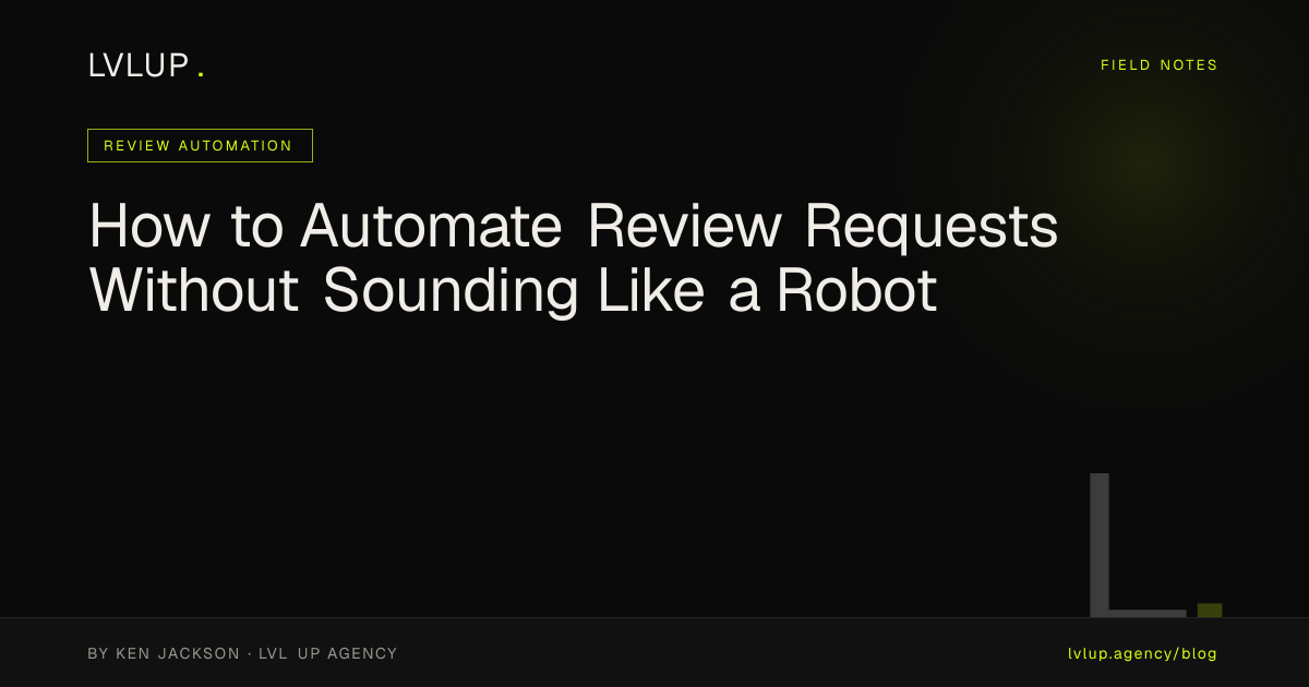 How to Automate Review Requests Without Sounding Like a Robot