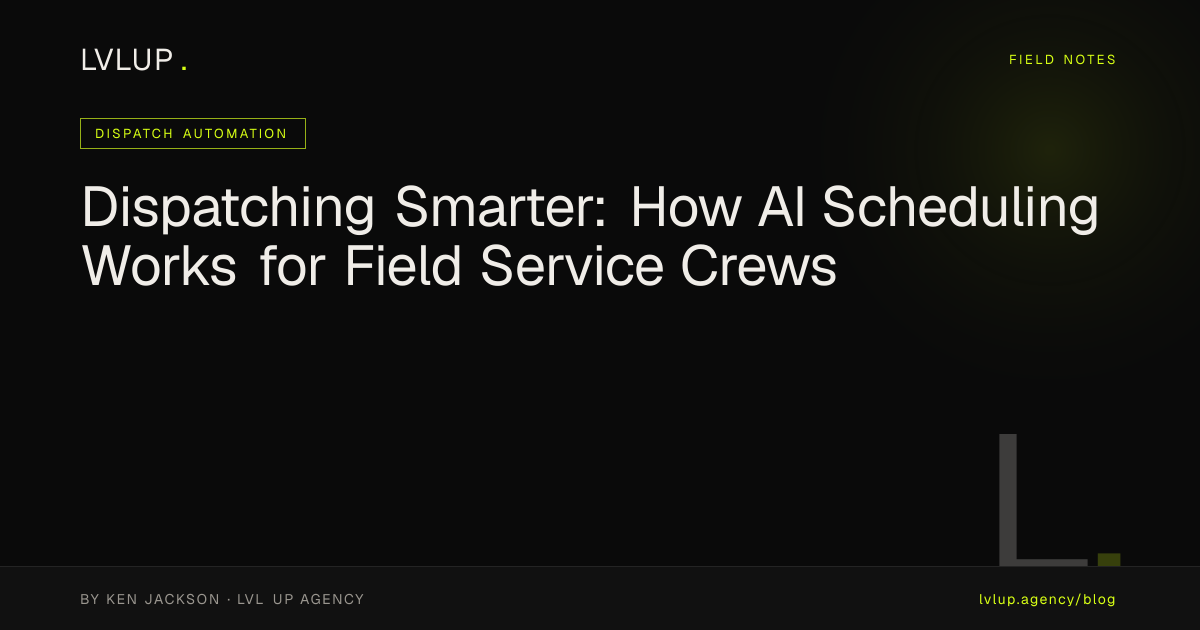Dispatching Smarter: How AI Scheduling Works for Field Service Crews