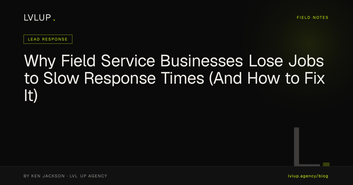 Why Field Service Businesses Lose Jobs to Slow Response Times (And How to Fix It)